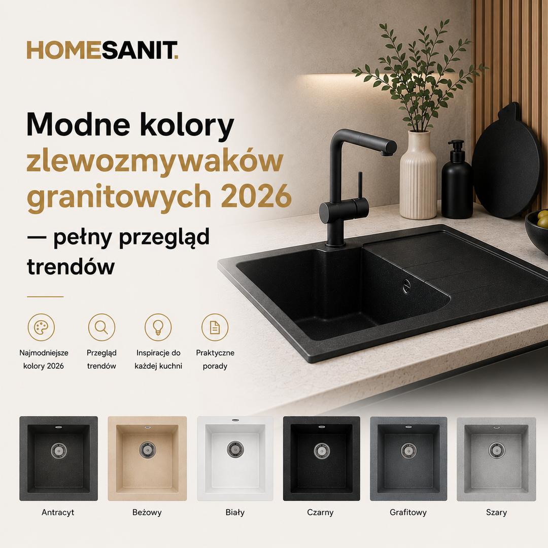 Modne kolory zlewozmywaków granitowych 2026 — pełny przegląd trendów