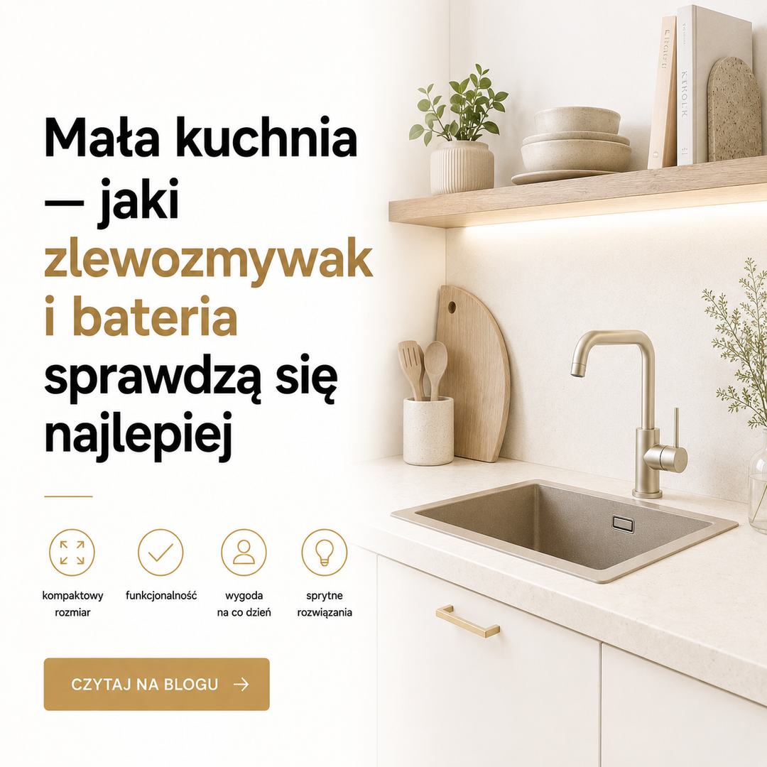 Mała kuchnia — jaki zlewozmywak i bateria sprawdzą się najlepiej (2026)